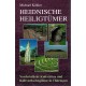 Heidnische Heiligtümer. Vorchristliche Kultstätten und Kultverdachtsplätze in Thüringen