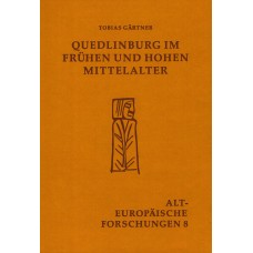 Quedlinburg im frühen und hohen Mittelalter (AEF Band 8)