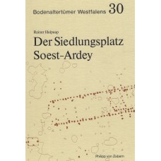 Band 30: Der Siedlungsplatz Soest-Ardey