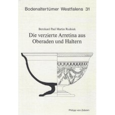 Band 31: Die verzierte Arretina aus Oberaden und Haltern
