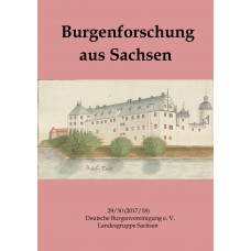 Burgenforschung aus Sachsen: Band 29/30 (2017/2018).  Themenheft Freiberger Schloss