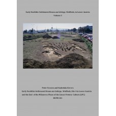 BUFM 101: Early Neolithic Settlement Brunn am Gebirge, Wolfholz, in Lower Austria Volume 3