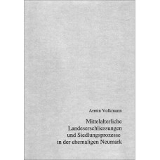 BUFM 44: Mittelalterliche Landeserschließungen und Siedlungsprozesse in der unteren Wartheregion 