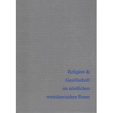 BUFM 82: Religion & Gesellschaft im nördlichen westslawischen Raum