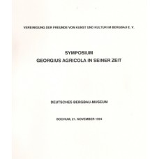 Symposium Georgius Agricola in seiner Zeit