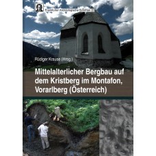 Mittelalterlicher Bergbau auf dem Kristberg im Montafon, Vorarlberg – Österreich