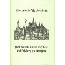 Historische Nachrichten zum Roten Turm auf dem Schloßberg zu Meißen