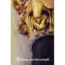 Burg und Herrschaft. Die Neuenburg und die Landgrafschaft Thüringen im Hohen Mittelalter