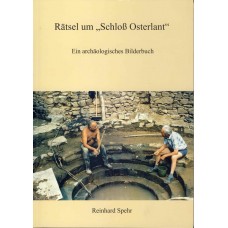Rätsel um „Schloss Osterlant“. Ein archäologisches Bilderbuch