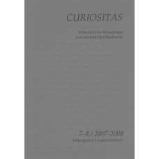 CURIOSITAS 7-8/2007-2008 Zeitschrift für Museologie und museale Quellenkunde 