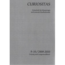 CURIOSITAS 9-10/2009-2010 Zeitschrift für Museologie und museale Quellenkunde 