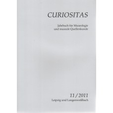 CURIOSITAS 11/2011 Zeitschrift für Museologie und museale Quellenkunde 