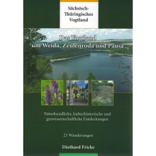 Das Vogtland um Weida, Zeulenroda und Pausa - Wanderbuch mit 23 Wanderungen