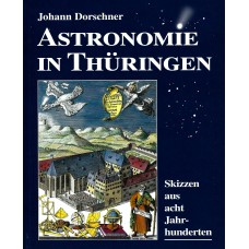 Astronomie in Thüringen - Skizzen aus acht Jahrhunderten