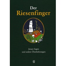 Der Riesenfinger - Jenaer Sagen und andere Überlieferungen 