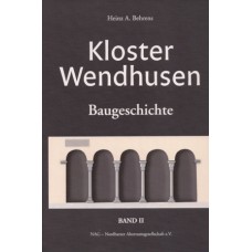 Kloster Wendhusen Band 2: Baugeschichte von den Anfängen im 9. Jahrhundert bis zur Gegenwart