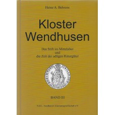 Kloster Wendhusen Band 3: Das Stift im Mittelalter und die Zeit der adligen Rittergüter