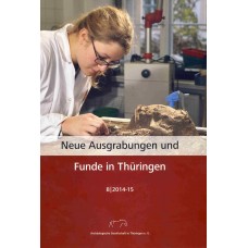 Neue Ausgrabungen und Funde in Thüringen Heft 8 (2014-15) 