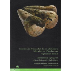 Alchemie und Wissenschaft des 16. Jahrhunderts. Fallstudien aus Wittenberg und vergleichbare Befunde